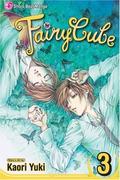 Fairy Cube, Vol. 3 (妖精標本 [Yousei Hyouhon] #3) by Kaori Yuki