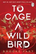 To Cage a Wild Bird (Divided Fates #1) by Brooke Fast