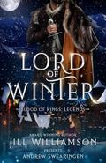 Lord of Winter (Blood of Kings: Legends #2) by Jill Williamson