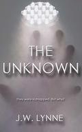 The Unknown by J.W. Lynne, Jenny Lynne