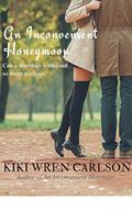An Inconvenient Honeymoon (An Inconvenient... #2) by Kiki Wren Carlson