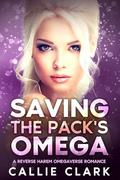Saving the Pack's Omega by Callie Clark