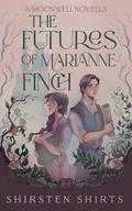 The Futures of Marianne Finch by Shirsten Shirts