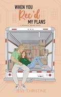 When You Rec'd My Plans by Jess Christine