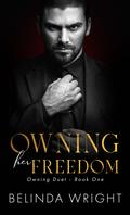 Owning Her Freedom (Protected #3) by Belinda Wright