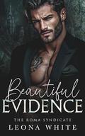 Beautiful Evidence (The Roma Syndicate #3) by Leona White