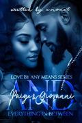 And Everything In Between: Paige & Giovanni (Love By Any Means #3) by C. Monet