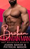 Broken Mountain Man: Hot Mountain Nights by Patricia Mason