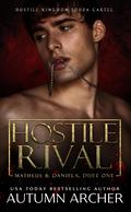 Hostile Rival: Matheus & Daniela Duet by Autumn Archer