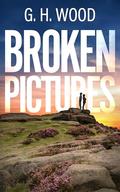 Broken Pictures by Gus Wood