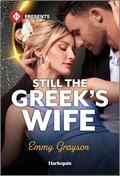 Still the Greek's Wife (Brides for Greek Brothers #2) by Emmy Grayson