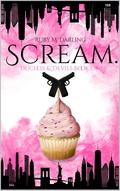 Scream. by Ruby Darling