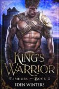 King's Warrior: Warriors - Book 2 by Eden Winters