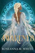 Awakened by Roseanna M. White