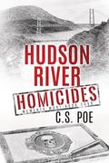 Hudson River Homicides (Memento Mori #4) by C.S. Poe