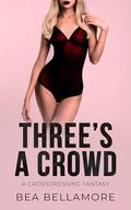 Three's a Crowd: A Crossdressing Fantasy by Bea Bellamore