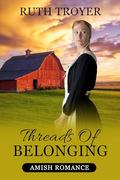 Threads Of Belonging by Ruth Troyer