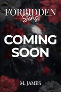 Forbidden Sins: An Arranged Marriage Age Gap Mafia Romance by M. James