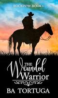 The Wounded Warrior by B.A. Tortuga