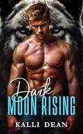 Dark Moon Rising by Kalli Dean