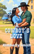 A Cowboy's Love (The Cowboys of Sunset Springs #4) by Kimberly Smith