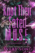 Knot Their Fated M.U.S.E. (Parazodiac Nexus #2) by Avery Song