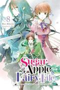 Sugar Apple Fairy Tale (Light Novel), Vol. 8 (シュガーアップル・フェアリーテイル [Ginsou Shi to Kuro no Yousei] (Novel) #8) by Miri Mikawa