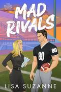 Mad Rivals (The Bradley Legacy #1) by Lisa Suzanne