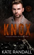 Knox (Black Roses MC #4) by Kate Randall