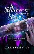 A Sparrow Among Stars by Sara Puissegur