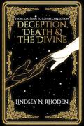 Deception, Death, And The Divine: A From Loathing To Lovers Collection Novella by Lindsey N. Rhoden