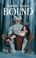 Bound: a steamy monster romance by Isabelle Taylor