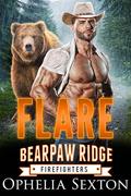 Flare (Bearpaw Ridge Firefighters #17) by Ophelia Sexton