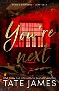 You're Next (Devil's Backbone #3) by Tate James