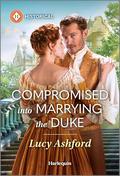 Compromised into Marrying the Duke by Lucy Ashford