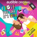 I Love You Like It's 1999 by A. J. Pine