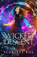 Wicked Descent by Scarlett Kol