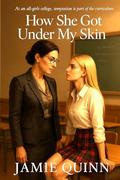 How She Got Under My Skin: A lesbian/sapphic age gap romance (Irresistible Lesbian Entanglements #3) by Jamie Quinn