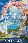 Welcome to Heart Haven by Sofie Lee