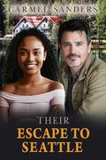 Their Escape To Seattle: BWWM, Billionaire, New City, Troubled Pasts Romance (Love In Seattle #35) by Carmel Sanders