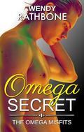 Omega Secret (The Omega Misfits #8) by Wendy Rathbone