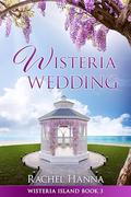 Wisteria Wedding by Rachel Hanna