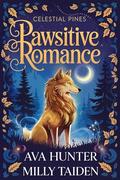 Pawsitive Romance (Celestial Pines Romances #1) by Ava Hunter