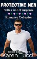 Protective Men with a side of suspense BOX SET by Karen Tucci