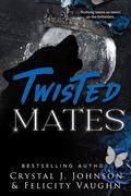 Twisted Mates by Felicity Vaughn