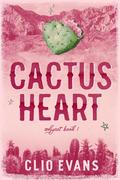 Cactus Heart (Whynot #1) by Clio Evans