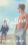 Effortless (Less Is More #3) by J.M. Lamp