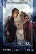 The Tree: A Novel of the Wrath & Athenaeum (Wrath & Athenaeum #2) by Na'amen Gobert Tilahun