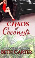 Chaos At Coconuts: Coconuts Series Book 2 by Beth Carter