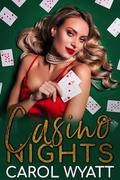 Casino Nights by Carol Wyatt